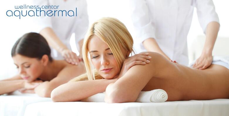 WELLNESS PAKET ZA DVOJE - priuštite si potpuno opuštanje uz zajedničku masažu <br>cijelog tijela u trajanju 60 minuta i infracrvenu saunu u Wellness centru Aquathermal
