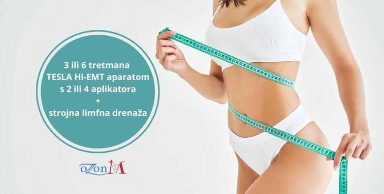 Recite dosta celulitu i masnoćama uz 3 ili 6 tretmana TESLA Hi-EMT aparatom s 2 ili 4 aplikatora + strojna limfna drenaža u salonu za njegu tijela OzonM