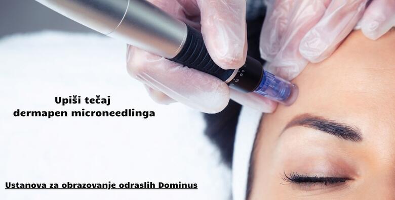 Tečaj Dermapen microneedlinga - naučite izvoditi popularan tretman estetske dermatologije i kako riješiti različite kožne probleme u organizaciji Ustanove Dominus